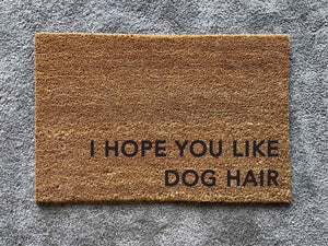 Doormat - I hope you like dog hair